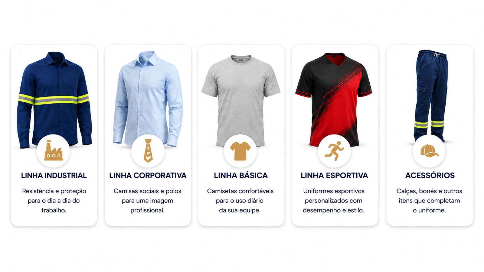 Linhas de uniformes industriais, corporativos, básicos, esportivos e acessórios
